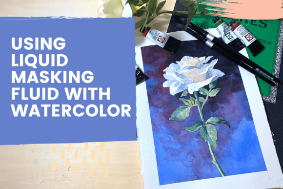 Using Masking Fluid with Watercolor Painting Assets